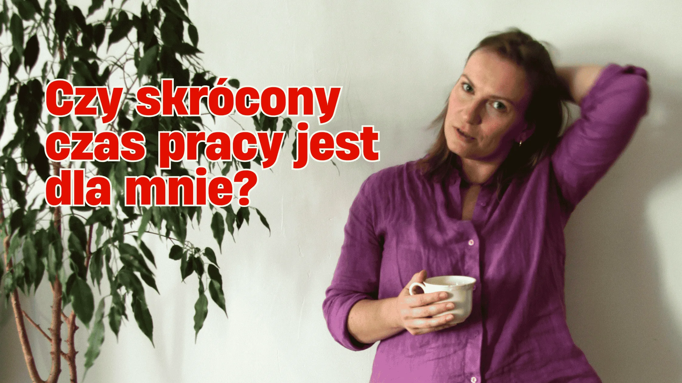 Jak zdecydować, czy skrócony czas pracy jest dla mnie.